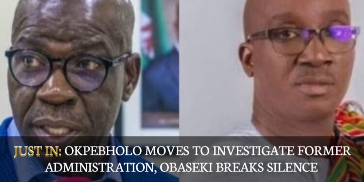 JUST IN: Okpebholo Moves To Investigate Former Administration, Obaseki Breaks Silence