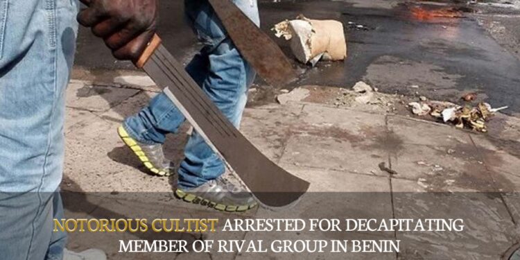 Notorious Cultist Arrested For Decapitating Member Of Rival Group In Benin