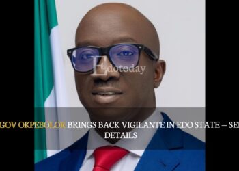 Gov Okpebolor Brings Back Vigilante In Edo state — See Details