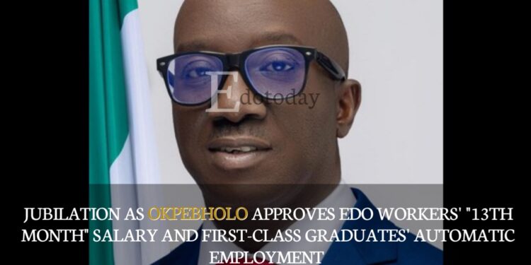 Jubilation As Okpebholo Approves Edo workers’ “13th Month” Salary And First-class Graduates’ Automatic Employment 