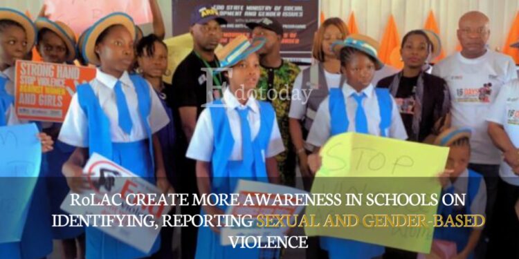 RoLAC Create More Awareness In Schools on Identifying, Reporting Sexual And Gender-Based Violence