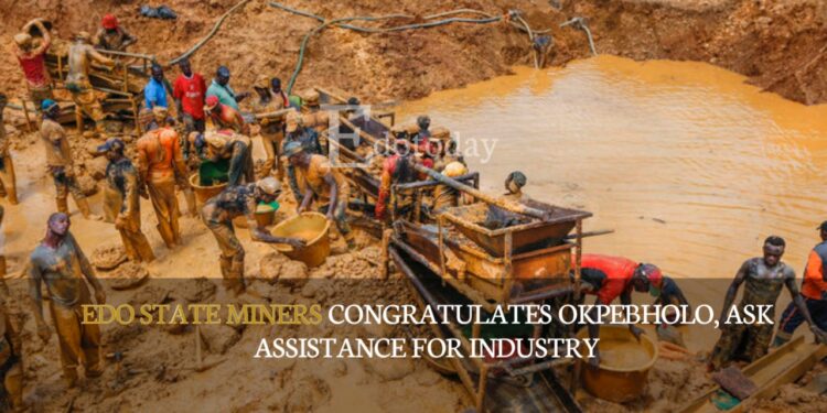 Edo State Miners Congratulates Okpebholo, Ask Assistance For Industry