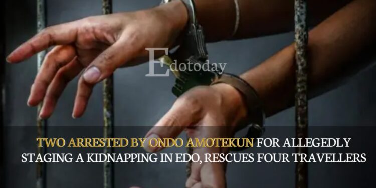 Two Arrested By Ondo Amotekun For Allegedly Staging A Kidnapping In Edo, Rescues Four Travellers