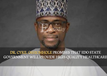 Dr. Cyril Oshiomhole Promises That Edo State Government Will Provide High-Quality Healthcare
