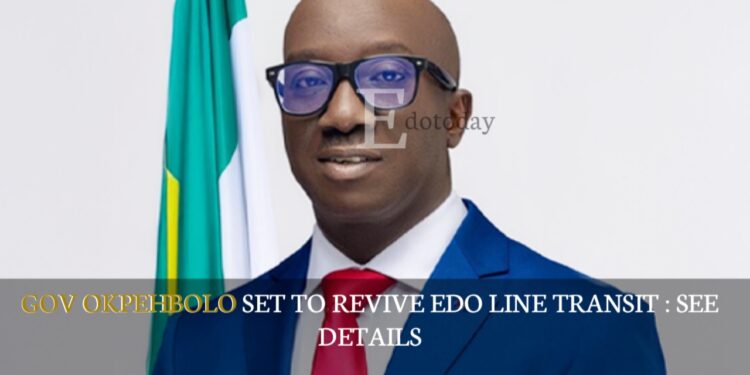 Gov Okpehbolo Set To Revive Edo Line Transit : SEE DETAILS