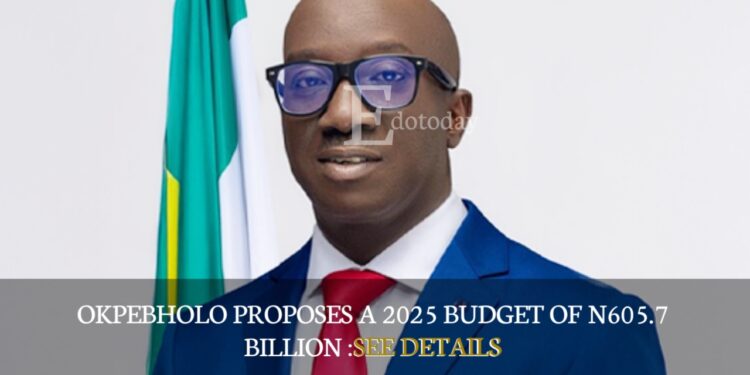 Okpebholo Proposes A 2025 Budget Of N605.7 billion :SEE DETAILS