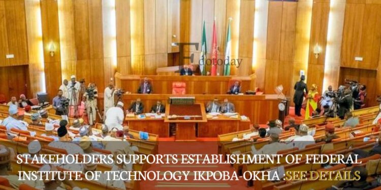 Stakeholders Supports Establishment Of Federal Institute of Technology Ikpoba-Okha :SEE DETAILS