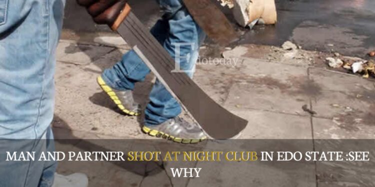 Man And Partner Shot At Night Club In Edo State :SEE WHY