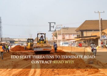 Edo State Threatens To Terminate Road Contract :READ WHY