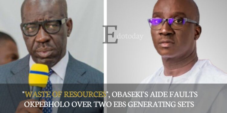 “WASTE OF RESOURCES”, Obaseki’s Aide Faults Okpebholo Over Two EBS Generating Sets