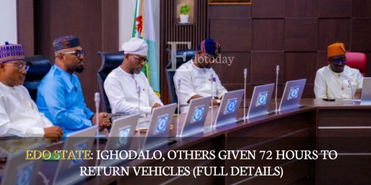 EDO STATE: Ighodalo, Others Given 72 Hours To Return Vehicles (FULL DETAILS)