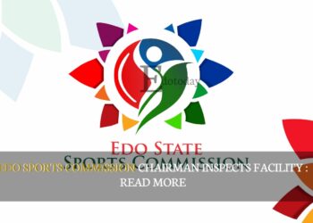 Edo Sports Commission Chairman Inspects Facility : READ MORE