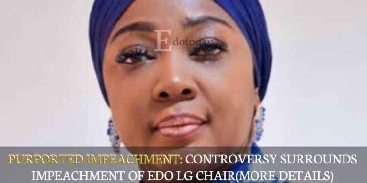 Purported Impeachment: Controversy Surrounds Impeachment Of Edo LG Chair(MORE DETAILS)