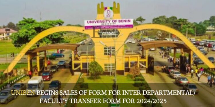 UNIBEN Begins Sales Of Form For Inter Departmental/ Faculty Transfer Form For 2024/2025