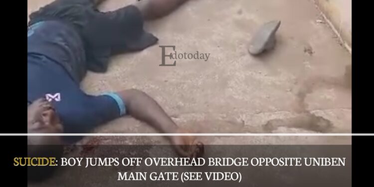 SUICIDE: Boy Jumps Off Overhead Bridge Opposite UNIBEN Main Gate (SEE VIDEO)