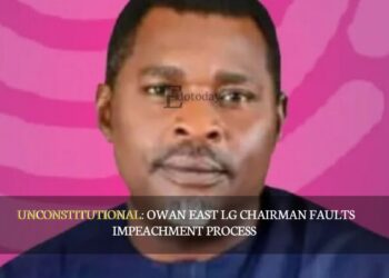 UNCONSTITUTIONAL: Owan East LG Chairman Faults Impeachment Process
