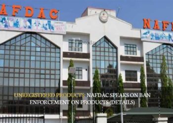 Unregistered Products: NAFDAC Speaks On Ban Enforcement On Products (DETAILS)
