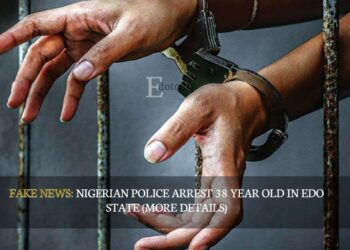 FAKE NEWS: Nigerian Police Arrest 38 Year Old In Edo State (MORE DETAILS)