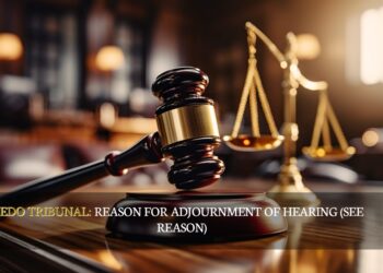 EDO TRIBUNAL: Reason For Adjournment Of Hearing (SEE REASON)