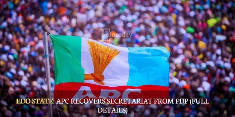 EDO STATE: APC Recovers Secretariat From PDP (FULL DETAILS)