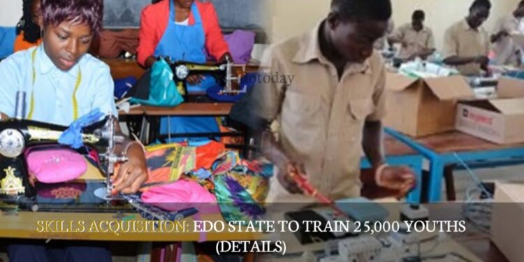Skills Acquisition: Edo State To Train 25,000 Youths (DETAILS)