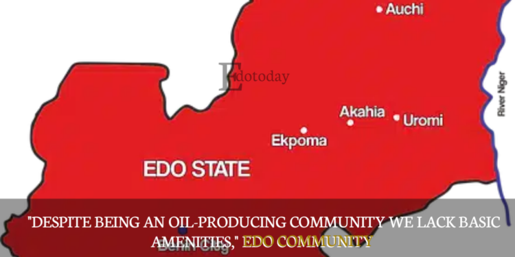 “Despite Being An Oil-Producing Community We Lack Basic Amenities,” Edo Community