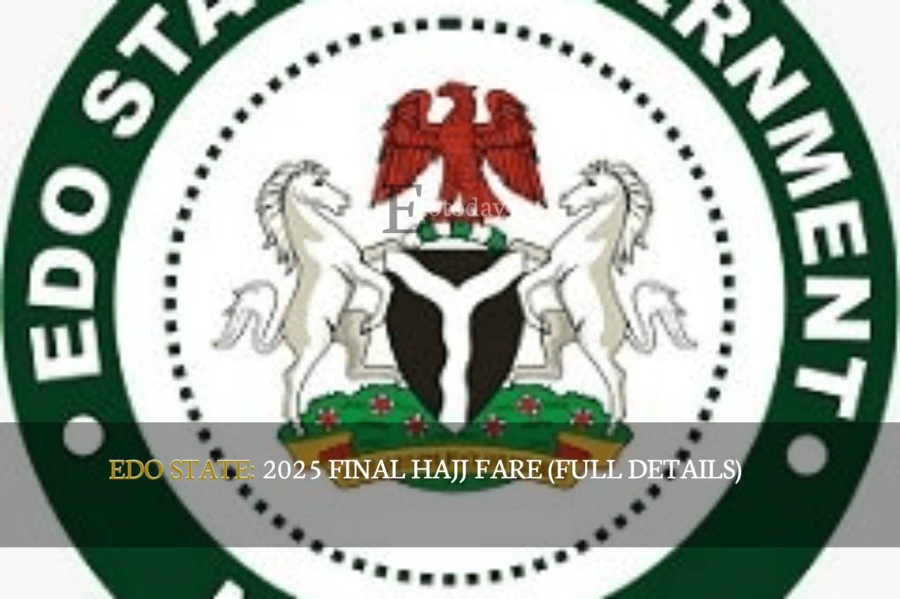 EDO STATE: 2025 Final Hajj Fare (FULL DETAILS)