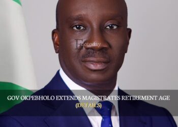Gov Okpebholo Extends Magistrates Retirement Age (DETAILS)