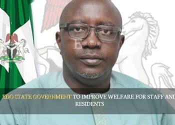 Edo State Government To Improve Welfare For Staff And Residents