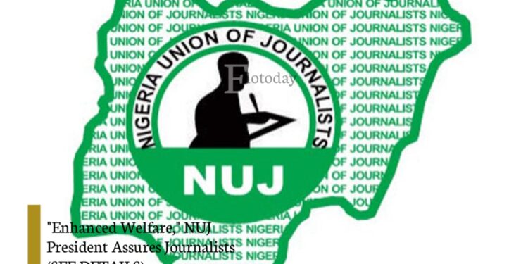 “Enhanced Welfare,” NUJ President Assures Journalists (SEE DETAILS)