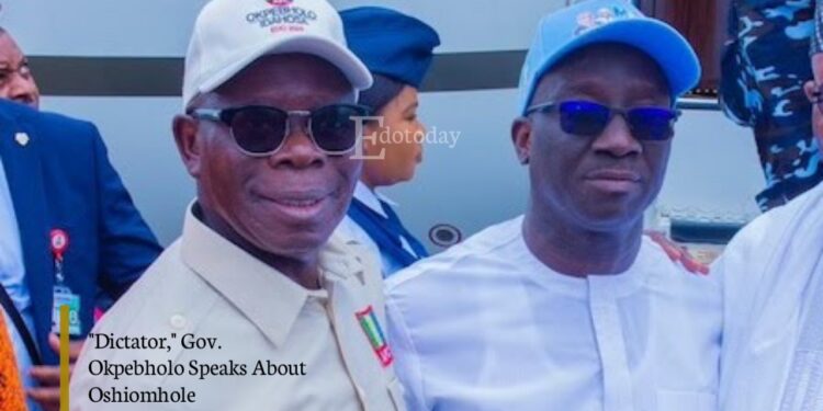 “Dictator,” Gov. Okpebholo Speaks About Oshiomhole