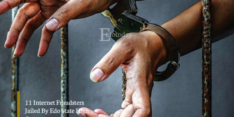 11 Internet Fraudsters Jailed By Edo State High Court