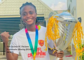 Edo Queens FC Declares Folorunsho Missing (READ MORE)