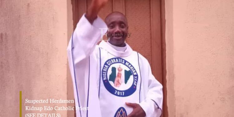 Suspected Herdsmen Kidnap Edo Catholic Priest (SEE DETAILS)