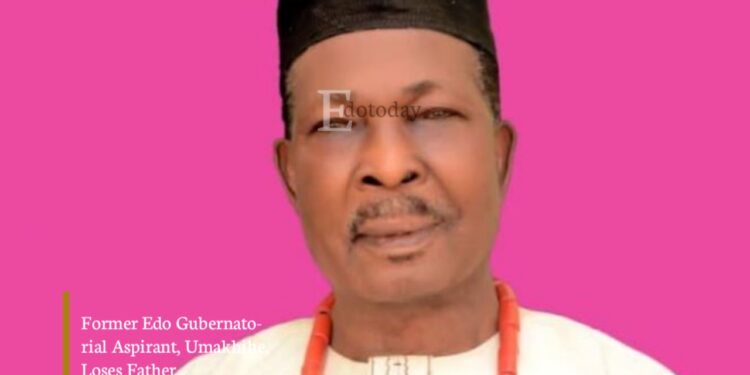 Former Edo Gubernatorial Aspirant, Umakhihe, Loses Father