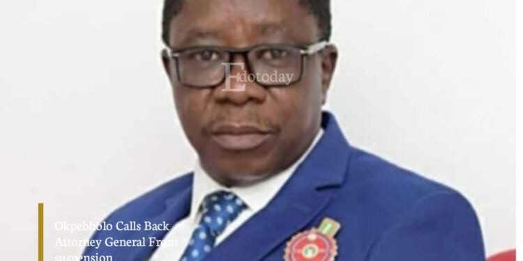 Okpebholo Calls Back Attorney General From suspension