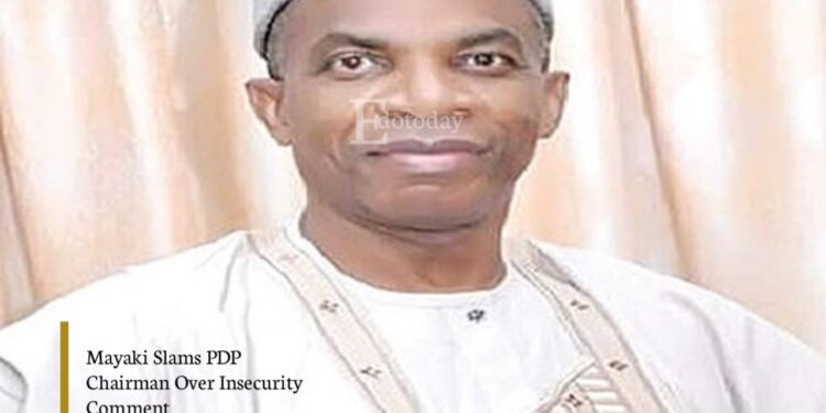 Mayaki Slams PDP Chairman Over Insecurity Comment