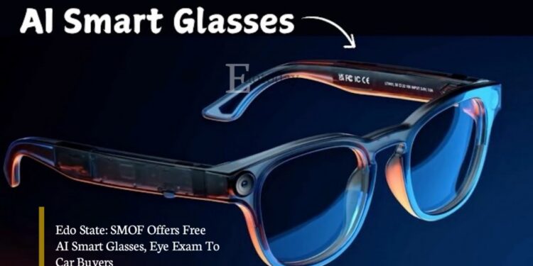 Edo State: SMOF Offers Free AI Smart Glasses, Eye Exam To Car Buyers