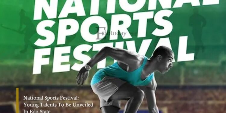 National Sports Festival: Young Talents To Be Unveiled In Edo State