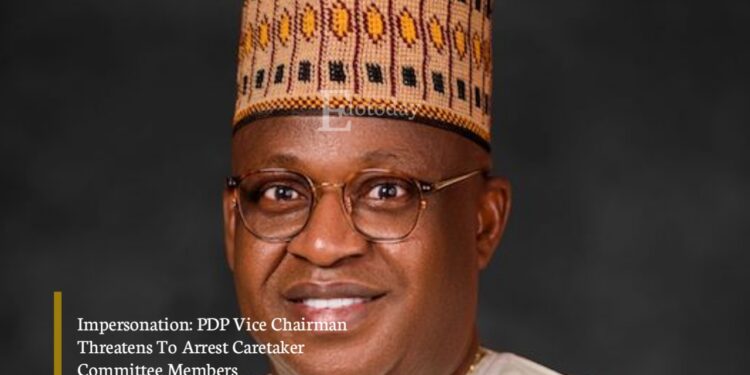 Impersonation: PDP Vice Chairman Threatens To Arrest Caretaker Committee Members