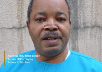 “Cunning Plot,” Jarret Tenebe Accuses PDP of Staging Protests In Edo State