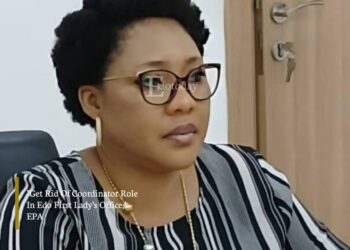 “Get Rid Of Coordinator Role In Edo First Lady’s Office,” EPA