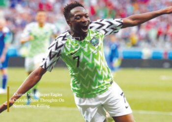 Ahmed Musa Super Eagles Captain Share Thoughts On Northerners Killing