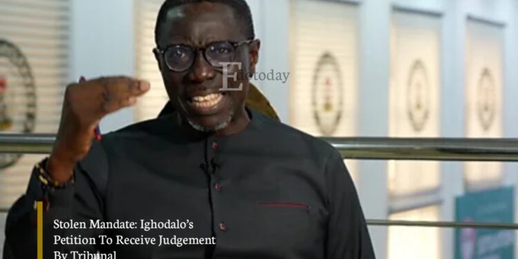 Stolen Mandate: Ighodalo’s Petition To Receive Judgement By Tribunal