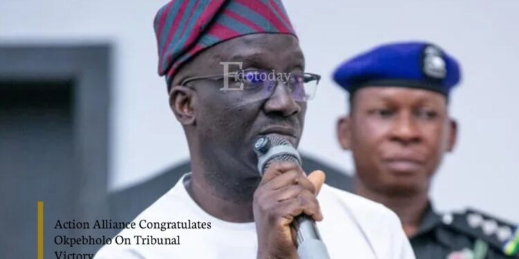 Action Alliance Congratulates Okpebholo On Tribunal Victory