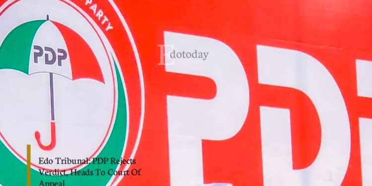 Edo Tribunal: PDP Rejects Verdict, Heads To Court Of Appeal