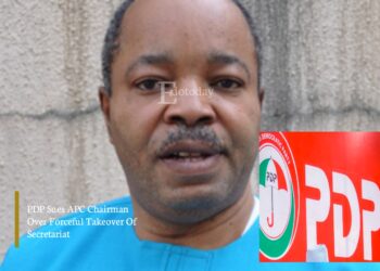 PDP Sues APC Chairman Over Forceful Takeover Of Secretariat
