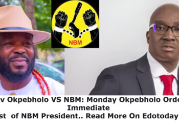 Okpebholo Orders Arrest of NBM President