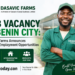 Job Vacancy in Benin City: Dasavic Farms Announces Multiple Employment Opportunities