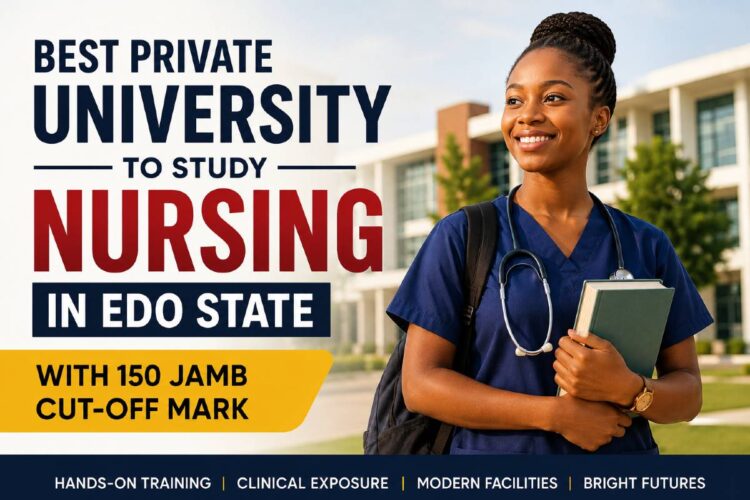 private university to study nursing in Edo State with 150 JAMB